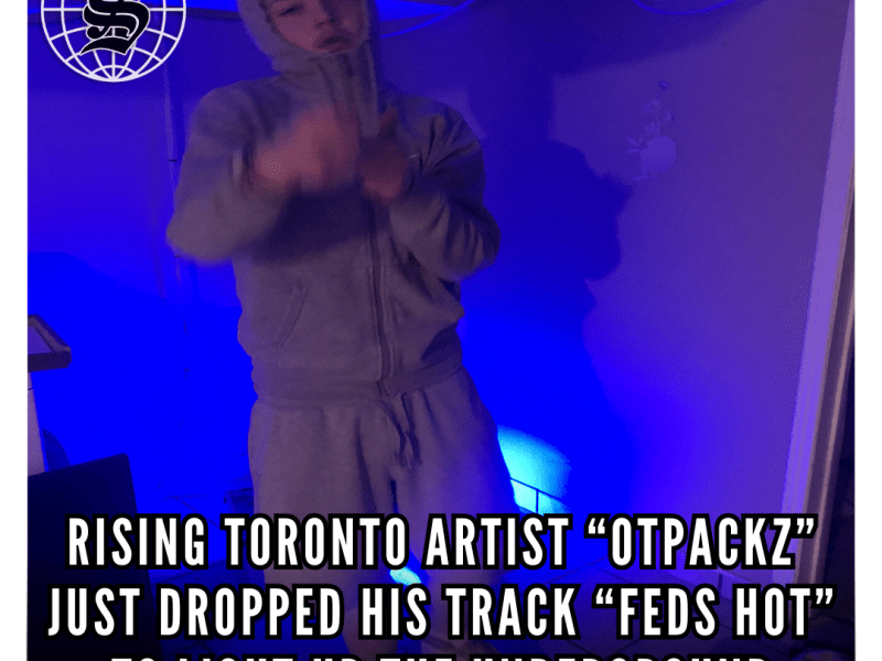 Otpackz’s ‘Feds Hot’: A Toronto Trap & Hip-Hop Game&nbsp;Changer